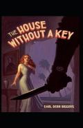 The House Without A Key By Earl Derr Biggers