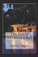 The House Without A Key By Earl Derr Biggers Illustrated Edition