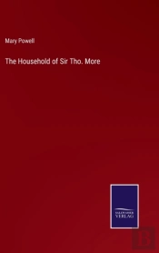 The Household Of Sir Tho. More