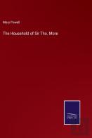 The Household Of Sir Tho. More