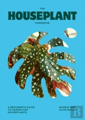 The Houseplant Handbook