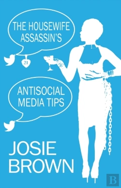 Bertrand.pt - The Housewife Assassin'S Antisocial Media Tips