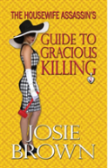The Housewife Assassin'S Guide To Gracious Killing