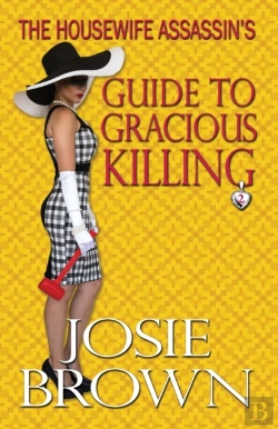 Bertrand.pt - The Housewife Assassin'S Guide To Gracious Killing