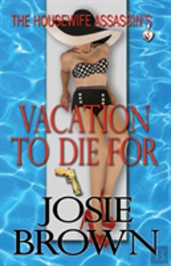 Bertrand.pt - The Housewife Assassin'S Vacation To Die For