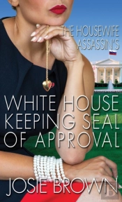 The Housewife Assassin'S White House Keeping Seal Of Approval