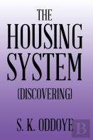 The Housing System