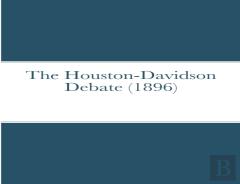 The Houston-Davidson Debate (1896)