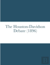 The Houston-Davidson Debate (1896)