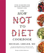 The How Not To Diet Cookbook