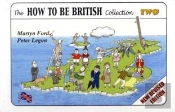 The How To Be British Collection Two