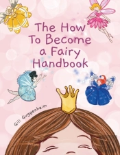 The How To Become A Fairy Handbook