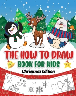 Bertrand.pt - The How To Draw Book For Kids - Christma