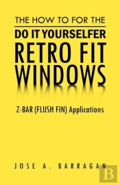 The How To For The Do It Yourselfer Retro Fit Windows