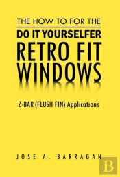 The How To For The Do It Yourselfer Retro Fit Windows