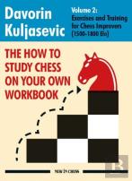 The How To Study Chess On Your Own Workbook Volume 2