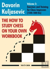 The How To Study Chess On Your Own Workbook Volume 2