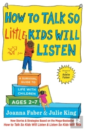 The How To Talk So Little Kids Will Listen