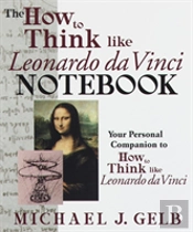 The How To Think Like Leonardo Da Vinci Notebook