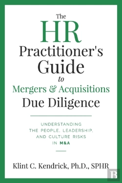 Bertrand.pt - The Hr Practitioner'S Guide To Mergers & Acquisitions Due Diligence