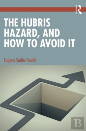 The Hubris Hazard, And How To Avoid It