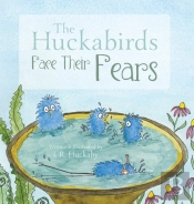 The Huckabirds Face Their Fears