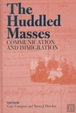 Bertrand.pt - The Huddled Masses-Communication And Immigration
