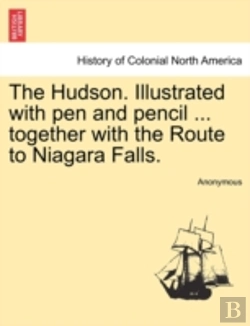 Bertrand.pt - The Hudson. Illustrated With Pen And Pen