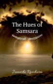 The Hues Of Samsara