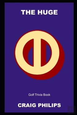 Bertrand.pt - The Huge Golf Trivia Book