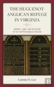 The Huguenot-Anglican Refuge In Virginia