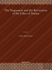 The Huguenots And The Revocation Of The Edict Of Nantes (Vol 2)