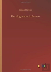 The Huguenots In France