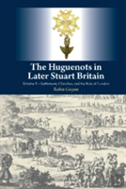 Bertrand.pt - The Huguenots In Later Stuart Britain