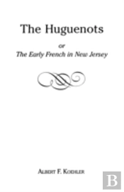 The Huguenots Or Early French In New Jersey