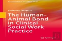 The Human-Animal Bond In Clinical Social Work Practice