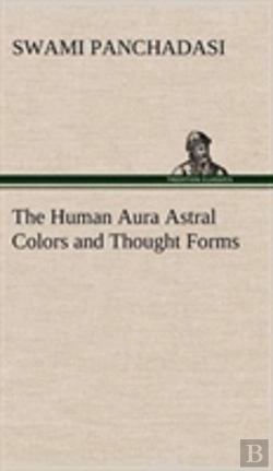 Bertrand.pt - The Human Aura Astral Colors And Thought Forms