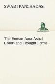 The Human Aura Astral Colors And Thought Forms