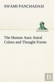 The Human Aura Astral Colors And Thought Forms