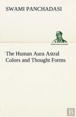Bertrand.pt - The Human Aura Astral Colors And Thought Forms