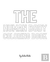 The Human Body Coloring Book For Children - Create Your Own Doodle Cover (8x10 Softcover Personalized Coloring Book / Activity Book)