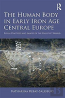 The Human Body In Early Iron Age Central Europe