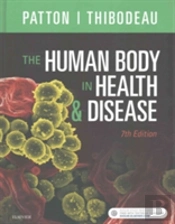 The Human Body In Health & Disease - Hardcover