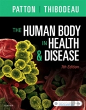 The Human Body In Health & Disease - Softcover