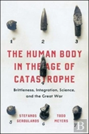 The Human Body In The Age Of Catastrophe