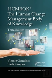The Human Change Management Body Of Knowledge (Hcmbokâ®)