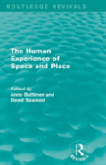The Human Experience Of Space And Place