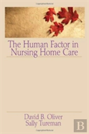 The Human Factor In Nursing Home Care
