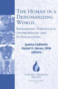 The Human In A Dehumanizing World: