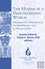The Human In A Dehumanizing World: